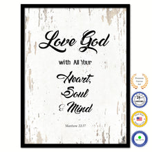 Load image into Gallery viewer, Love God with All Your Heart, Soul &amp; Mind - Matthew 22:37 Bible Verse Scripture Quote White Canvas Print with Picture Frame
