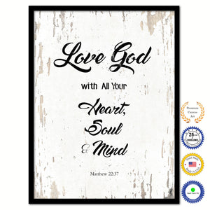 Love God with All Your Heart, Soul & Mind - Matthew 22:37 Bible Verse Scripture Quote White Canvas Print with Picture Frame