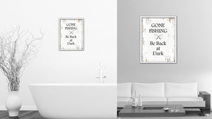 Gone Fishing Be Back At Dark Vintage Saying Gifts Home Decor Wall Art Canvas Print with Custom Picture Frame