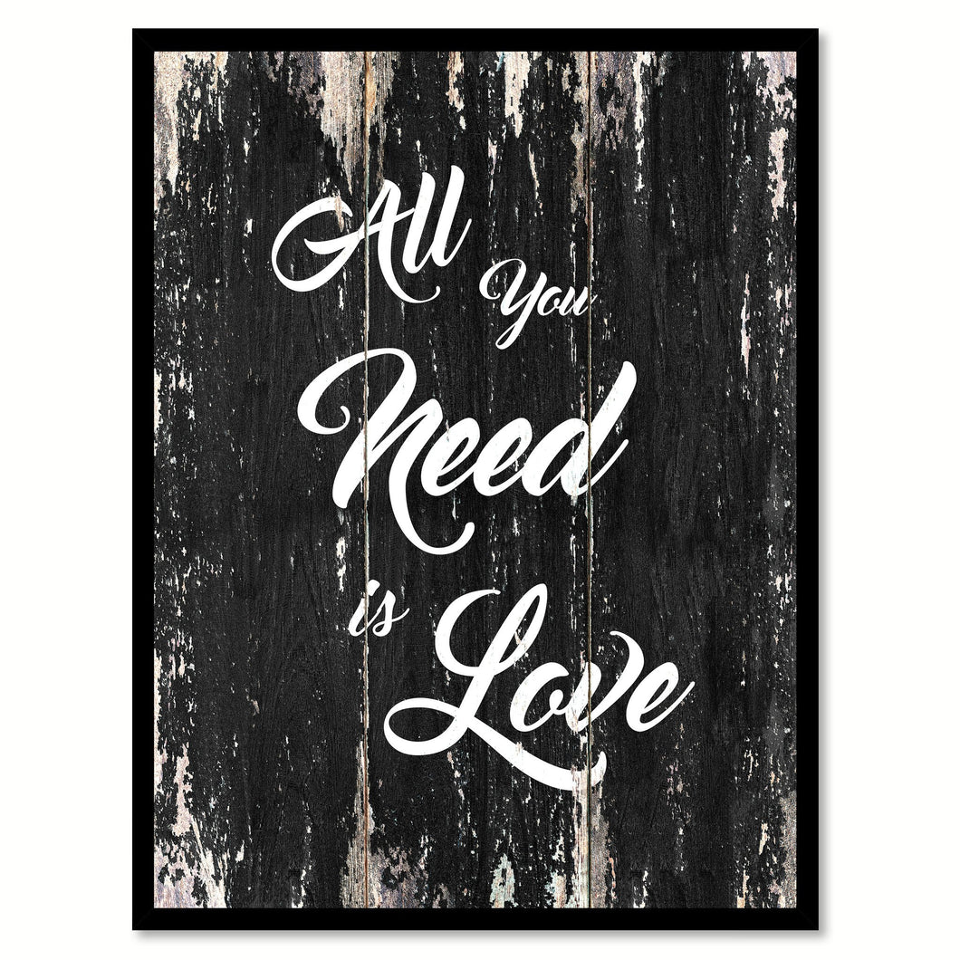 All you need is love Motivational Quote Saying Canvas Print with Picture Frame Home Decor Wall Art