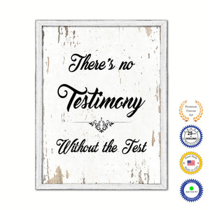 There's No Testimony Without The Test Vintage Saying Gifts Home Decor Wall Art Canvas Print with Custom Picture Frame