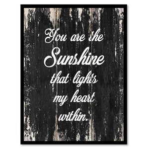 You are the sunshine that lights my heart within Motivational Quote Saying Canvas Print with Picture Frame Home Decor Wall Art