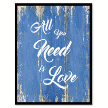 Load image into Gallery viewer, All You Need Is Love Happy Love Quote Saying Gift Ideas Home Decor Wall Art
