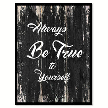 Load image into Gallery viewer, Always be true to yourself Motivational Quote Saying Canvas Print with Picture Frame Home Decor Wall Art
