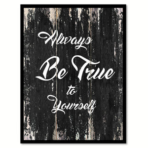 Always be true to yourself Motivational Quote Saying Canvas Print with Picture Frame Home Decor Wall Art