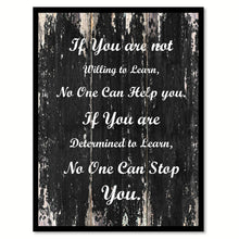 Load image into Gallery viewer, If you are not willing to learn no one can help you Motivational Quote Saying Canvas Print with Picture Frame Home Decor Wall Art
