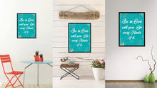 Load image into Gallery viewer, Be In Love With Your Life Jack Kerouac Quote Saying Home Decor Wall Art Gift Ideas 111685
