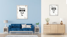 Load image into Gallery viewer, Because Mom Said So Vintage Saying Gifts Home Decor Wall Art Canvas Print with Custom Picture Frame
