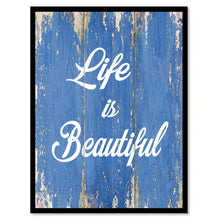 Load image into Gallery viewer, Life Is Beautiful Inspirational Quote Saying Gift Ideas Home Decor Wall Art
