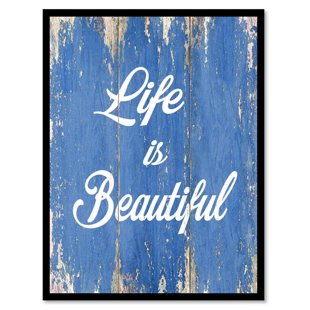 Life Is Beautiful Inspirational Quote Saying Gift Ideas Home Decor Wall Art