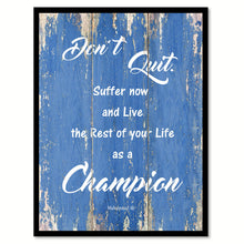 Load image into Gallery viewer, Don't Quit Suffer Now and Live the Rest of Your Life as a Champion Muhammad Ali Saying Home Decor Motivation Wall Art Canvas Print with Custom Picture Frame Gifts
