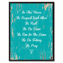 Load image into Gallery viewer, In This House We Respect Each Other Saying Canvas Print, Black Picture Frame Home Decor Wall Art Gifts
