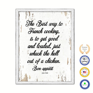 The Best Way To French Cooking Is To Get Good Vintage Saying Gifts Home Decor Wall Art Canvas Print with Custom Picture Frame