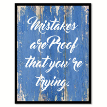 Load image into Gallery viewer, Mistakes Are Proof That You're Trying Inspirational Quote Saying Gift Ideas Home Decor Wall Art

