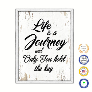 Life Is A Journey & Only You Hold The Key Vintage Saying Gifts Home Decor Wall Art Canvas Print with Custom Picture Frame