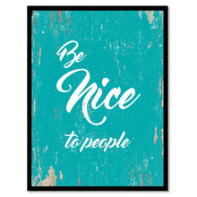 Load image into Gallery viewer, Be Nice To People Quote Saying Home Decor Wall Art Gift Ideas 111687
