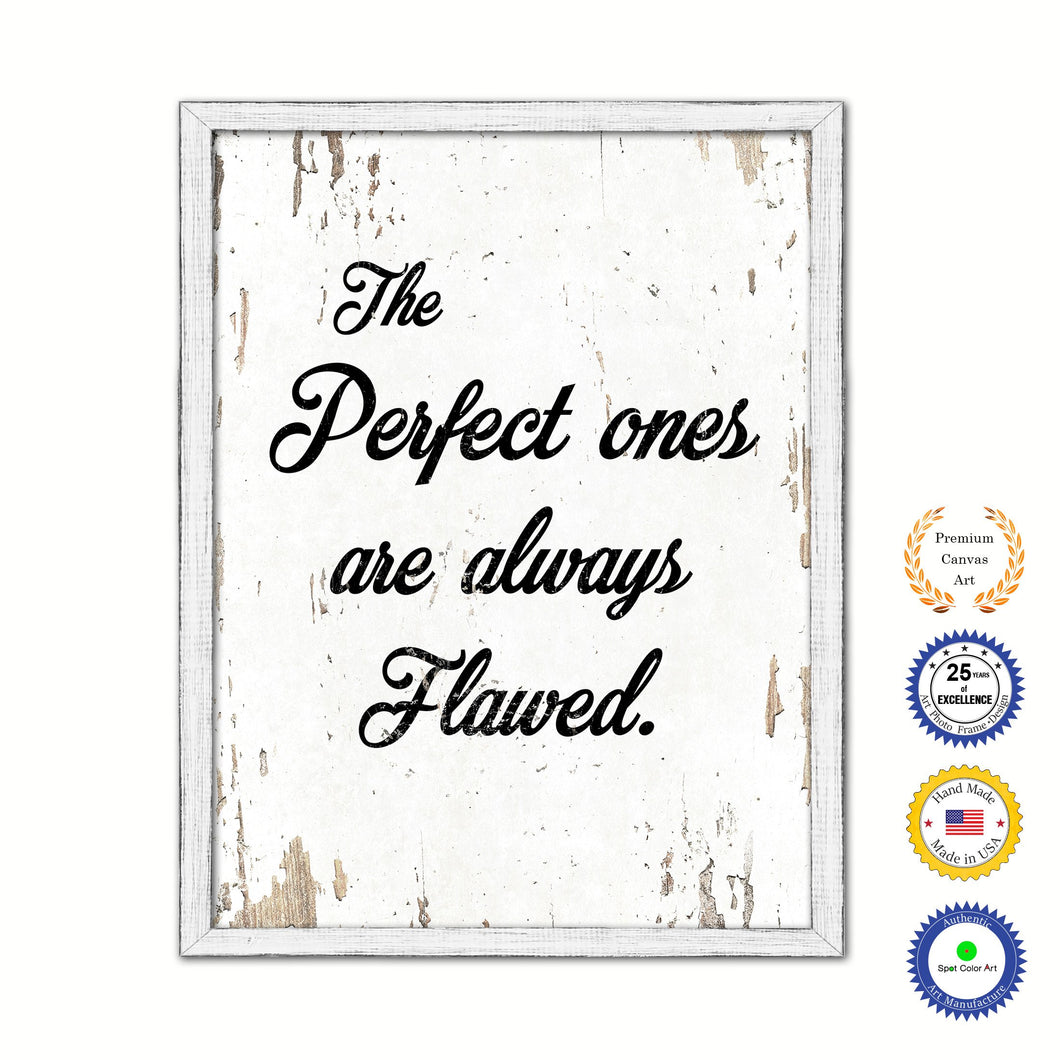 The Perfect Ones Are Always Flawed Vintage Saying Gifts Home Decor Wall Art Canvas Print with Custom Picture Frame