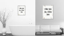 Load image into Gallery viewer, I Like You So I Bite You Vintage Saying Gifts Home Decor Wall Art Canvas Print with Custom Picture Frame
