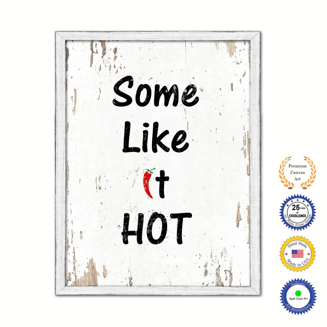 Some Like It Hot Vintage Saying Gifts Home Decor Wall Art Canvas Print with Custom Picture Frame