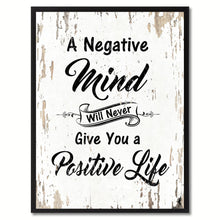 Load image into Gallery viewer, A negative mind will never give you a positive life Inspirational Quote Saying Gift Ideas Home Decor Wall Art
