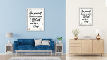 Load image into Gallery viewer, Be Yourself Because An Original Is Worth More Than A Copy Vintage Saying Gifts Home Decor Wall Art Canvas Print with Custom Picture Frame

