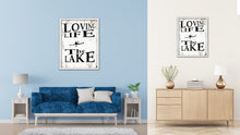 Load image into Gallery viewer, Loving Life The Lake Vintage Saying Gifts Home Decor Wall Art Canvas Print with Custom Picture Frame
