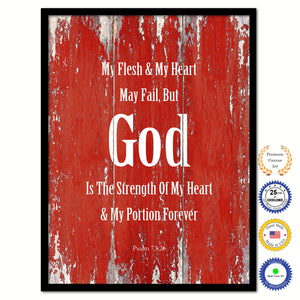 My flesh & my heart may fail, but God is the strength of my heart & my portion forever - Psalm 73:26 Bible Verse Scripture Quote Red Canvas Print with Picture Frame
