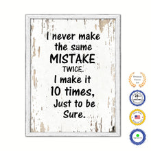 Load image into Gallery viewer, I Never Make The Same Mistake Twice Vintage Saying Gifts Home Decor Wall Art Canvas Print with Custom Picture Frame
