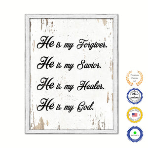 He is my forgiver he is my savior He is my healer He is my God Bible Verse Gift Ideas Home Decor Wall Art, White Wash