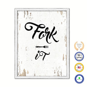 Fork It Vintage Saying Gifts Home Decor Wall Art Canvas Print with Custom Picture Frame