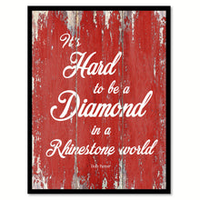 Load image into Gallery viewer, It's hard to be a diamond in a rhinestone world - Dolly Parton Motivational Quote Saying Gift Ideas Home Decor Wall Art, Red
