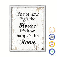 Load image into Gallery viewer, It&#39;s Not How Big&#39;s The House It&#39;s How Happy&#39;s The Home Vintage Saying Gifts Home Decor Wall Art Canvas Print with Custom Picture Frame
