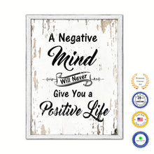 Load image into Gallery viewer, A Negative Minds Will Never Give You A Positive Life Vintage Saying Gifts Home Decor Wall Art Canvas Print with Custom Picture Frame
