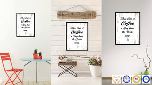 Three Cups of Coffee A Day Keeps The Doctor Away Quote Saying Canvas Print Black Picture Frame Wall Art Gift Ideas