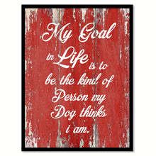 Load image into Gallery viewer, My Goal In Life Quote Saying Gift Ideas Home Decor Wall Art
