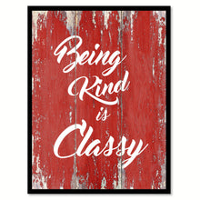 Load image into Gallery viewer, Being Kind is Classy Inspirational Quote Saying Gift Ideas Home Décor Wall Art
