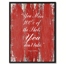 Load image into Gallery viewer, You Miss 101% Of The Shots You Don&#39;t Tatke Wayne Gretzky Saying Motivation Quote Canvas Print, Black Picture Frame Home Decor Wall Art Gifts
