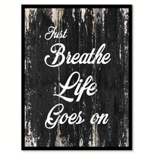 Load image into Gallery viewer, Just breathe life goes on Motivational Quote Saying Canvas Print with Picture Frame Home Decor Wall Art

