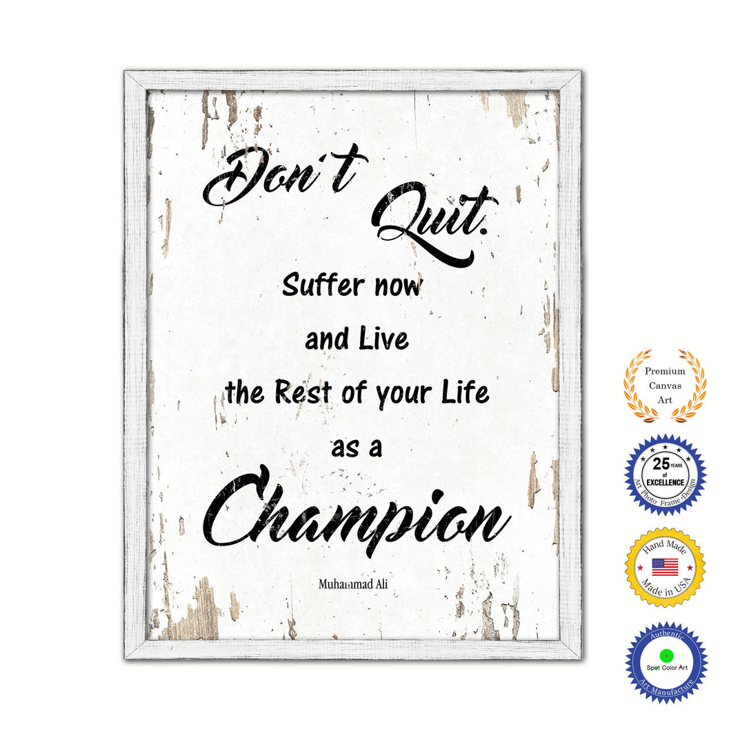 Don't Quit Suffer Now and Live the Rest of Your Life as a Champion Muhammad Ali Saying Home Decor Motivation Wall Art Canvas Print with Custom Picture Frame Gifts