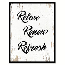Load image into Gallery viewer, Relax Renew Refresh Motivation Quote Saying Home Decor Wall Art Gift Ideas 111850
