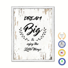 Load image into Gallery viewer, Dream Big &amp; Enjoy The Little Things Vintage Saying Gifts Home Decor Wall Art Canvas Print with Custom Picture Frame
