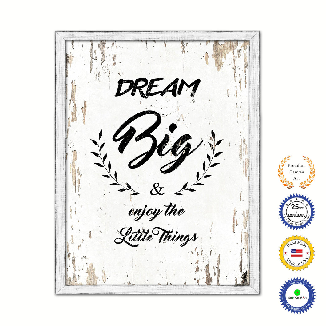 Dream Big & Enjoy The Little Things Vintage Saying Gifts Home Decor Wall Art Canvas Print with Custom Picture Frame