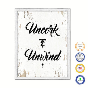 Uncork & Unwind Vintage Saying Gifts Home Decor Wall Art Canvas Print with Custom Picture Frame