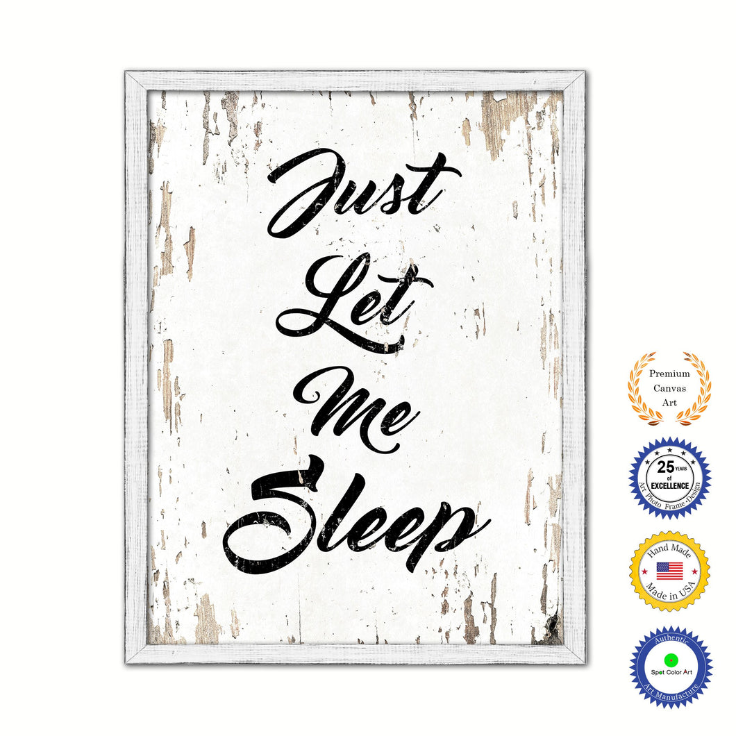 Just Let Me Sleep Vintage Saying Gifts Home Decor Wall Art Canvas Print with Custom Picture Frame