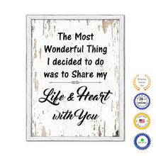 Load image into Gallery viewer, The Most Wonderful Thing I Decided To Do Was To Share Vintage Saying Gifts Home Decor Wall Art Canvas Print with Custom Picture Frame
