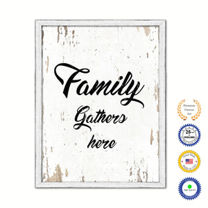 Family Gathers Here Vintage Saying Gifts Home Decor Wall Art Canvas Print with Custom Picture Frame