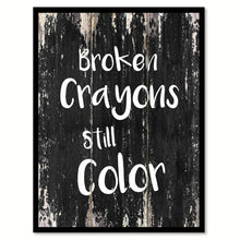 Load image into Gallery viewer, Broken crayons still color Motivational Quote Saying Canvas Print with Picture Frame Home Decor Wall Art
