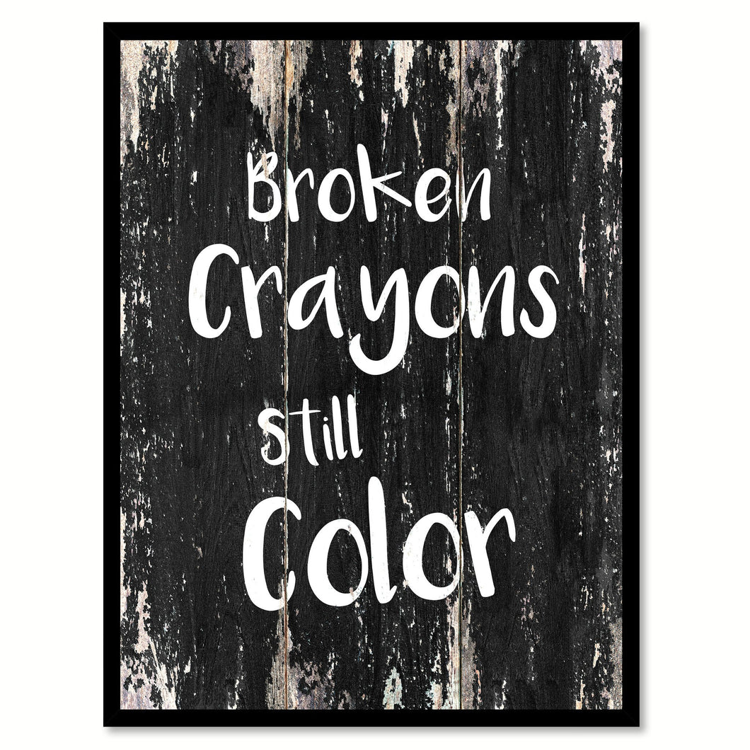 Broken crayons still color Motivational Quote Saying Canvas Print with Picture Frame Home Decor Wall Art
