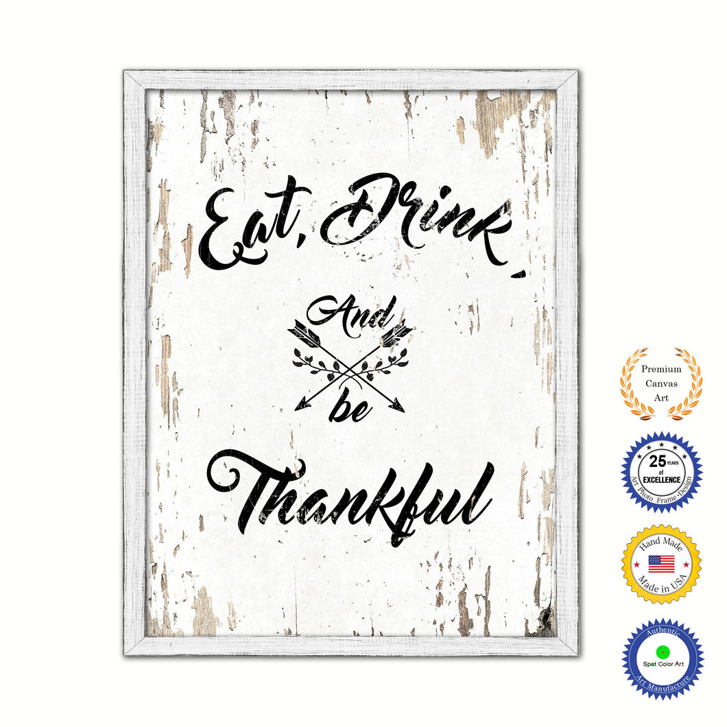 Eat Drink & Be Thankful Vintage Saying Gifts Home Decor Wall Art Canvas Print with Custom Picture Frame