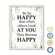 Load image into Gallery viewer, Be So Happy That When Others Look At You Vintage Saying Gifts Home Decor Wall Art Canvas Print with Custom Picture Frame
